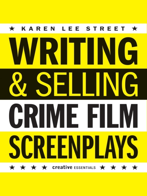 Cover image for Writing and Selling Crime Film Screenplays